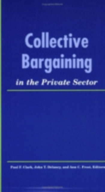 Collective Bargaining in the Private Sector