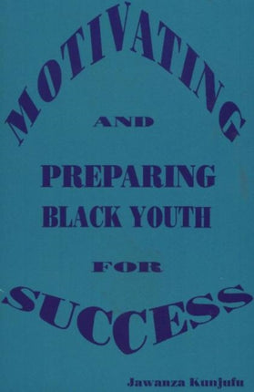 Motivating and Preparing Black Youth for Success