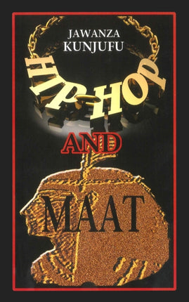 HipHop Vs MAAT A PsychoSocial Analysis of Values
