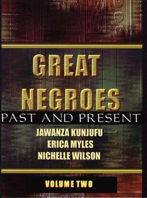 Great Negroes: Past and Present Volume 2: Volume Two