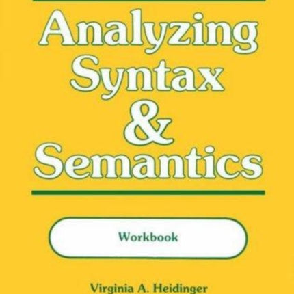 Analyzing Syntax and Semantics Workbook