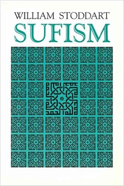 Sufism The Mystical Doctrines and Methods of