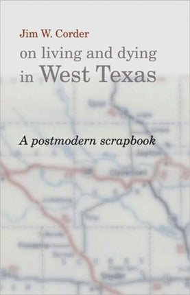 Jim W.Corder on Living and Dying in West Texas
