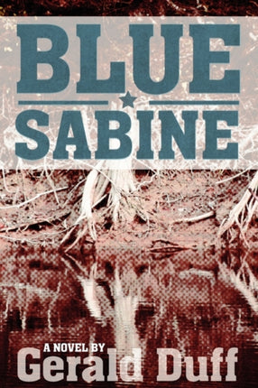 Blue Sabine  A Novel