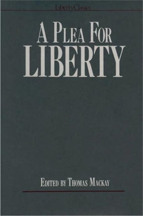 Plea for Liberty: An Argument Against Socialism & Socialistic Legislation