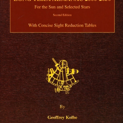 Long Term Almanac 20002050 For the Sun and Selected Stars With Concise Sight Reduction Tables 2nd Edition