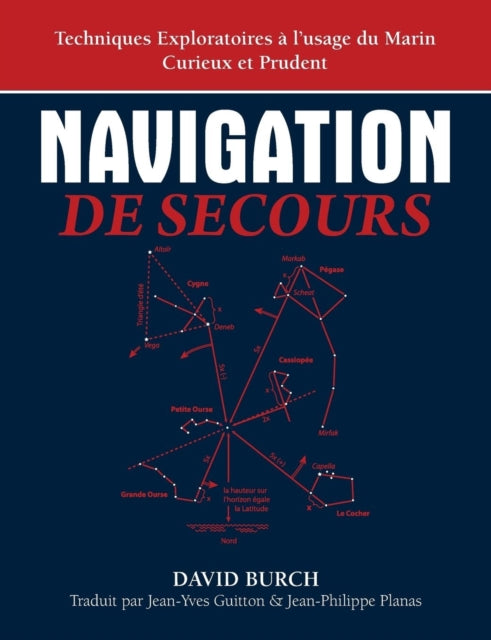 Navigation De Secours Techniques Exploratoires  lusage du Marin Curieux et Prudent