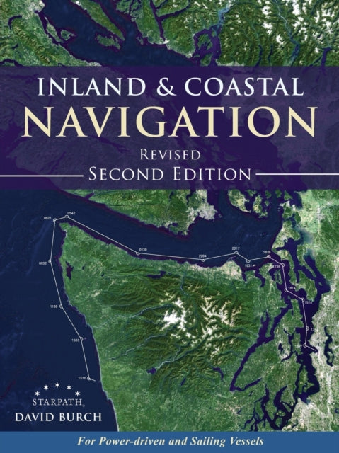 Inland and Coastal Navigation For Powerdriven and Sailing Vessels 2nd Edition