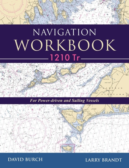 Navigation Workbook 1210 Tr For PowerDriven and Sailing Vessels
