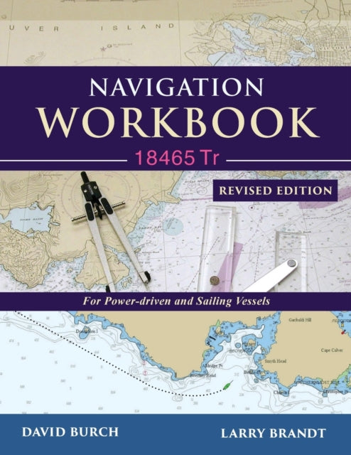 Navigation Workbook 18465 Tr For PowerDriven and Sailing Vessels