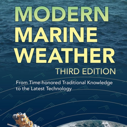 Modern Marine Weather From Timehonored Traditional Knowledge to the Latest Technology