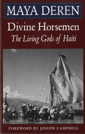 Divine Horsemen: Living Gods of Haiti