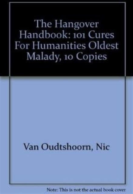 The Hangover Handbook, Revised--10-Copy Prepack: 101 Cures for Humanities Oldest Malady