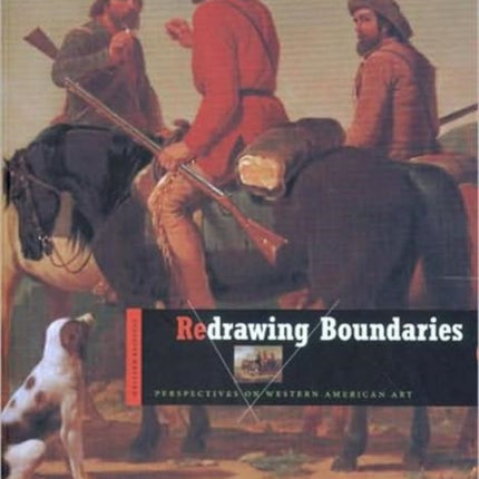 Redrawing Boundaries: Perspectives on Western American Art