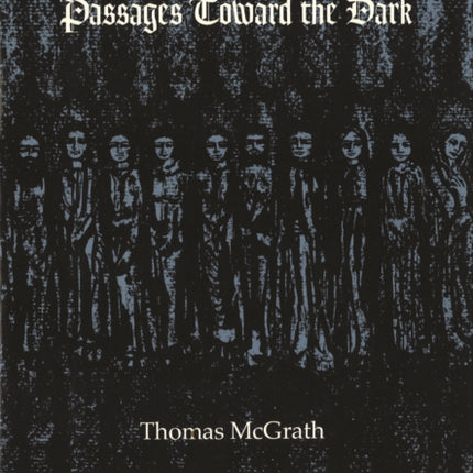 Passages Toward the Dark