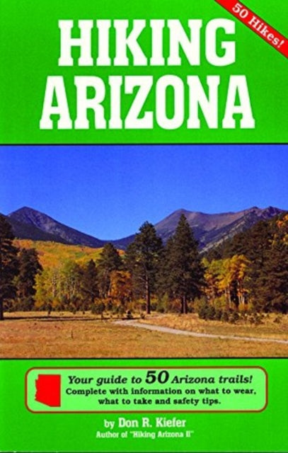 Hiking Arizona: Your Guide To 50 Arizona Trails!