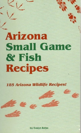 Arizona Small Game & Fish Recipes