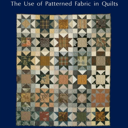 Calico and Beyond  Print on Demand Edition Use of Patterned Fabric in Quilts