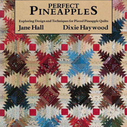Perfect Pineapples  Print on Demand Edition Exploring Design and Techniques for Pierced Pineapple Quilts