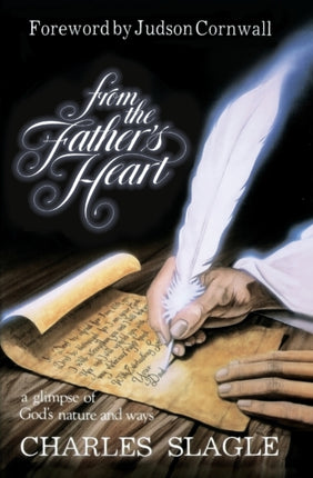 From the Fathers Heart A Glimpse of Gods Nature and Ways