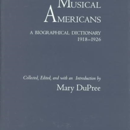 Musical Americans: A Biographical Dictionary, 1918-1926