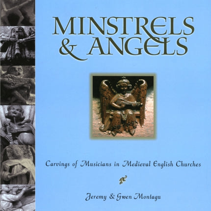 Minstrels & Angels: Carvings of Musicians in Medieval English Churches