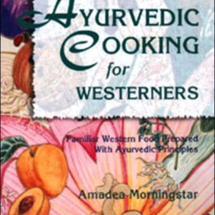 Ayurvedic Cooking for Westerners