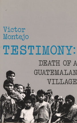 Testimony Death of a Guatemalan Village