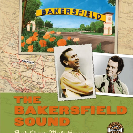 The Bakersfield Sound: Buck Owens, Merle Haggard, and California Country