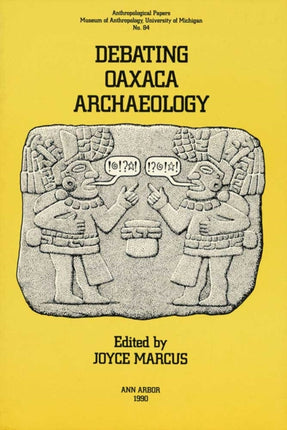 Debating Oaxaca Archaeology