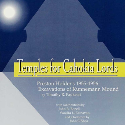 Temples for Cahokia Lords