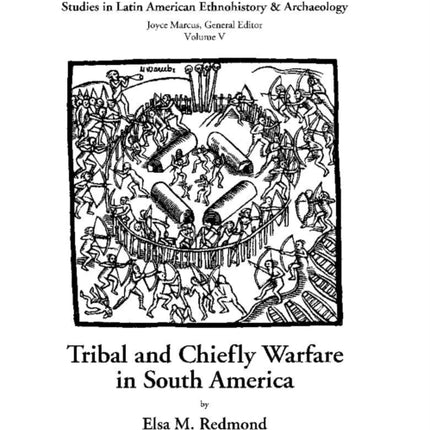 Tribal and Chiefly Warfare in South America