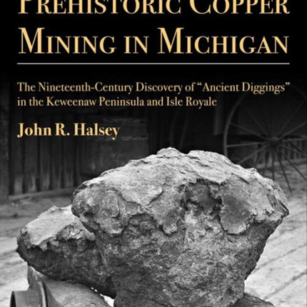 Prehistoric Copper Mining in Michigan