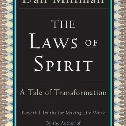 The Laws of Spirit: Simple, Powerful Truths for Making Life Work