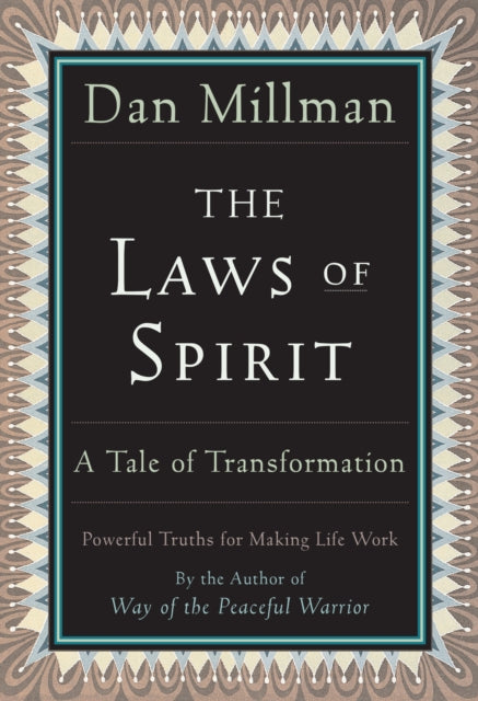 The Laws of Spirit: Simple, Powerful Truths for Making Life Work