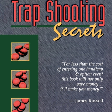 Trap Shooting Secrets What They Wont Tell You This Book Will