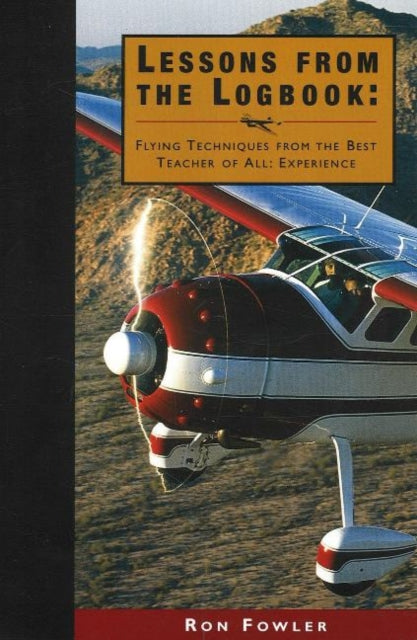 Lessons from the Logbook Flying Techniques from