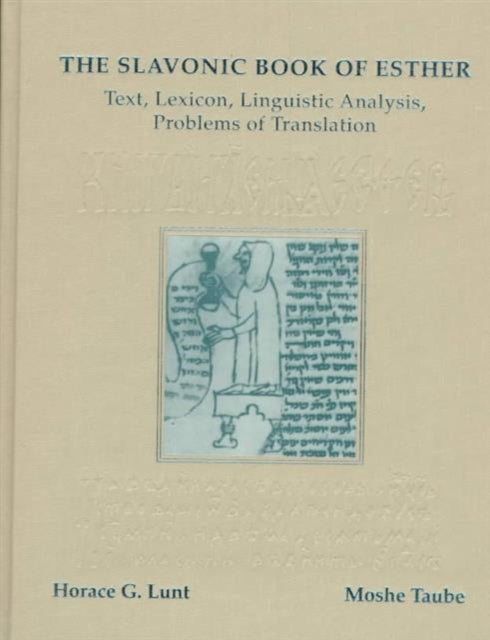 The Slavonic Book of Esther: Text, Lexicon, Linguistic Analysis, Problems of Translation