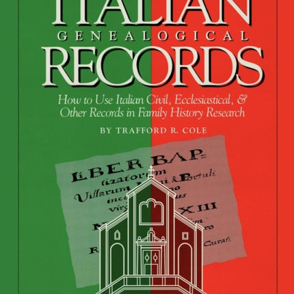 Italian Genealogical Records How to Use Italian