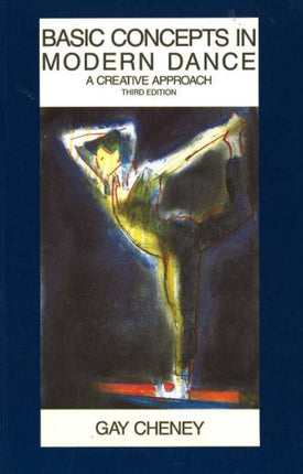 Basic Concepts in Modern Dance A Creative Approach Dance Horizons Book