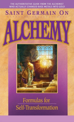 Saint Germain on Alchemy Formulas for Selftransformation