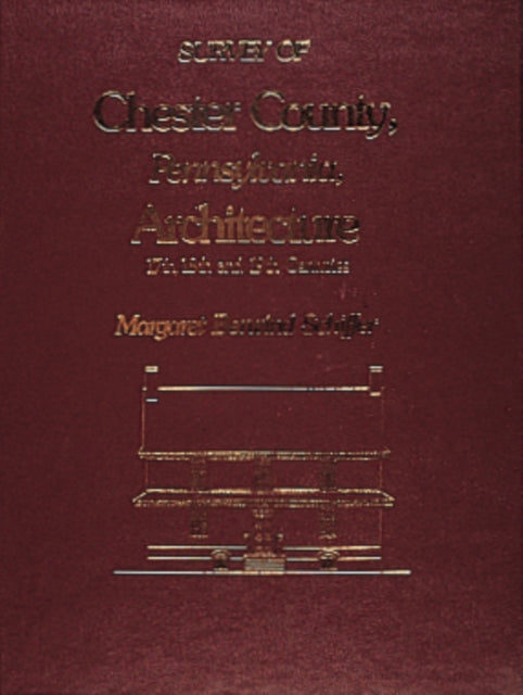 Survey of Chester County, Pennsylvania, Architecture