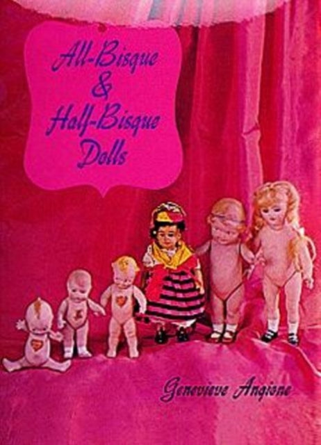 All-Bisque and Half-Bisque Dolls