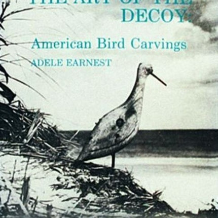 The Art of the Decoy: American Bird Carvings