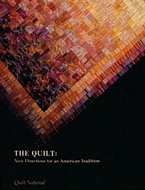 The Quilt: New Directions for an American Tradition