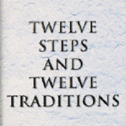 Twelve Steps and Twelve Traditions