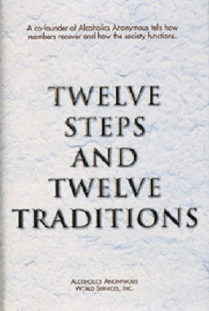 Twelve Steps and Twelve Traditions