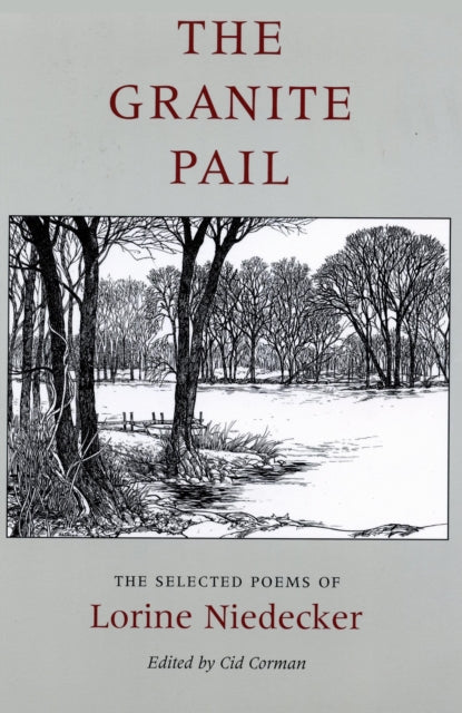 The Granite Pail The Selected Poems of Lorine