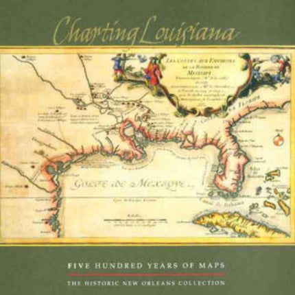 Charting Louisiana: Five Hundred Years of Maps