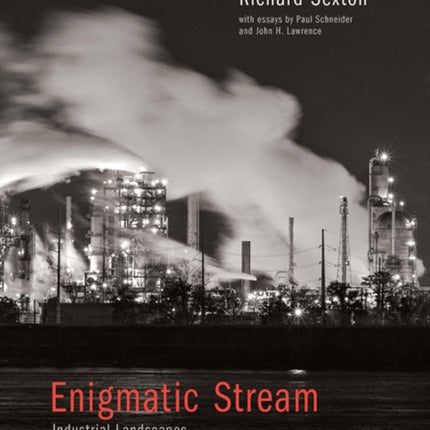 Enigmatic Stream: Industrial Landscapes of the Lower Mississippi River